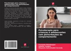 Borítókép a  Psicoterapia para crianças e adolescentes com perturbações do comportamento - hoz