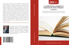 Portada del libro de Le fédéralisme congolais à l'épreuve du droit comparé 2e édition