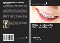 Método de elementos finitos en ortodoncia的封面