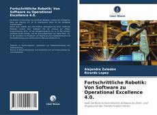Fortschrittliche Robotik: Von Software zu Operational Excellence 4.0. kitap kapağı