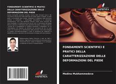 Bookcover of FONDAMENTI SCIENTIFICI E PRATICI DELLA CARATTERIZZAZIONE DELLE DEFORMAZIONI DEL PIEDE
