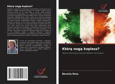 Copertina di Którą nogą kopiesz?