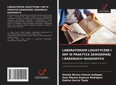 Capa do livro de LABORATORIUM LOGISTYCZNE I ERP W PRAKTYCE ZAWODOWEJ I BADANIACH NAUKOWYCH 