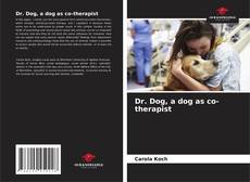 Bookcover of Dr. Dog, a dog as co-therapist