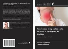 Copertina di Tendencias temporales en la incidencia del cáncer de tiroides