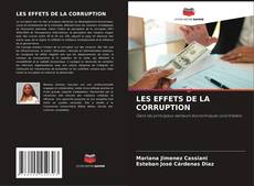 Couverture de LES EFFETS DE LA CORRUPTION