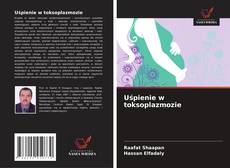 Обложка Uśpienie w toksoplazmozie