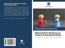 Menschliche Bindung im frühen Erwachsenenalter的封面