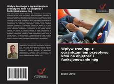 Buchcover von Wpływ treningu z ograniczeniem przepływu krwi na objętość i funkcjonowanie nóg