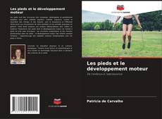 Couverture de Les pieds et le développement moteur