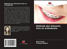 Capa do livro de Méthode des éléments finis en orthodontie 