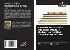Capa do livro de Problemi di scrittura e atteggiamenti degli studenti universitari filippini del primo anno 