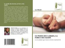Обложка Le poids des larmes, la force des mains