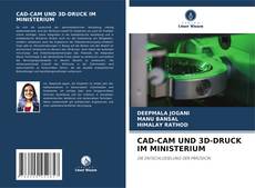 Copertina di CAD-CAM UND 3D-DRUCK IM MINISTERIUM