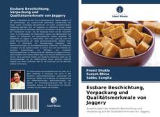 Essbare Beschichtung, Verpackung und Qualitätsmerkmale von Jaggery的封面