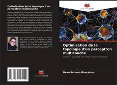 Bookcover of Optimisation de la topologie d'un perceptron multicouche