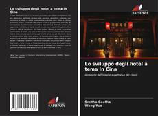 Обложка Lo sviluppo degli hotel a tema in Cina