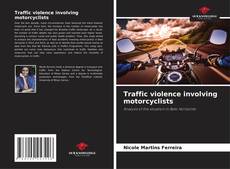 Borítókép a  Traffic violence involving motorcyclists - hoz