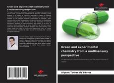Bookcover of Green and experimental chemistry from a multisensory perspective