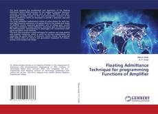 Buchcover von Floating Admittance Technique for programming Functions of Amplifier