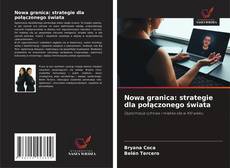 Couverture de Nowa granica: strategie dla połączonego świata