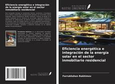 Eficiencia energética e integración de la energía solar en el sector inmobiliario residencial的封面