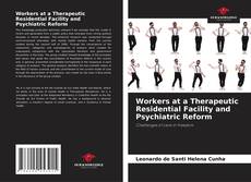 Buchcover von Workers at a Therapeutic Residential Facility and Psychiatric Reform