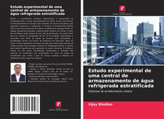 Portada del libro de Estudo experimental de uma central de armazenamento de água refrigerada estratificada