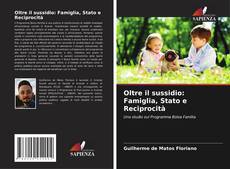 Oltre il sussidio: Famiglia, Stato e Reciprocità kitap kapağı