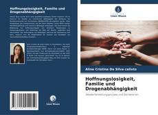 Buchcover von Hoffnungslosigkeit, Familie und Drogenabhängigkeit