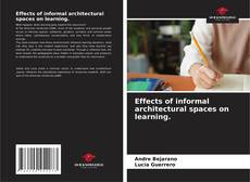 Effects of informal architectural spaces on learning.的封面