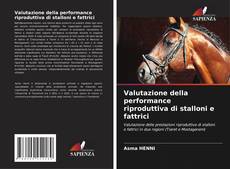 Bookcover of Valutazione della performance riproduttiva di stalloni e fattrici