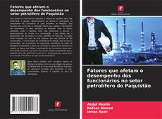 Buchcover von Fatores que afetam o desempenho dos funcionários no setor petrolífero do Paquistão