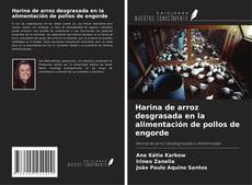 Harina de arroz desgrasada en la alimentación de pollos de engorde的封面