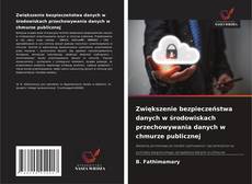 Couverture de Zwiększenie bezpieczeństwa danych w środowiskach przechowywania danych w chmurze publicznej