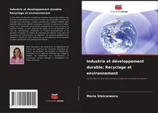 Обложка Industrie et développement durable: Recyclage et environnement
