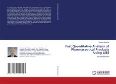 Bookcover of Fast Quantitative Analysis of Pharmaceutical Products Using LIBS