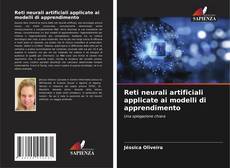 Bookcover of Reti neurali artificiali applicate ai modelli di apprendimento