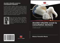 Обложка Anxiété infantile avant la consultation dentaire