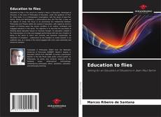 Bookcover of Education to flies