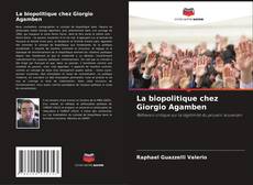 Bookcover of La biopolitique chez Giorgio Agamben