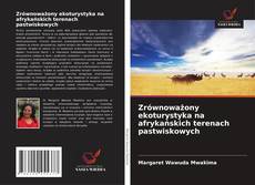 Copertina di Zrównoważony ekoturystyka na afrykańskich terenach pastwiskowych