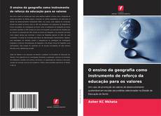 Capa do livro de O ensino da geografia como instrumento de reforço da educação para os valores 