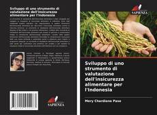 Bookcover of Sviluppo di uno strumento di valutazione dell'insicurezza alimentare per l'Indonesia