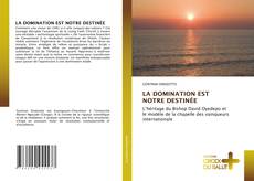 Buchcover von LA DOMINATION EST NOTRE DESTINÉE