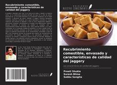 Copertina di Recubrimiento comestible, envasado y características de calidad del jaggery