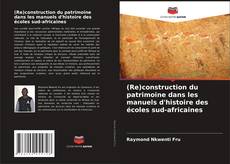 (Re)construction du patrimoine dans les manuels d'histoire des écoles sud-africaines kitap kapağı