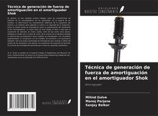 Copertina di Técnica de generación de fuerza de amortiguación en el amortiguador Shok