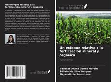 Copertina di Un enfoque relativo a la fertilización mineral y orgánica