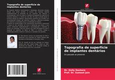 Portada del libro de Topografia de superfície de implantes dentários